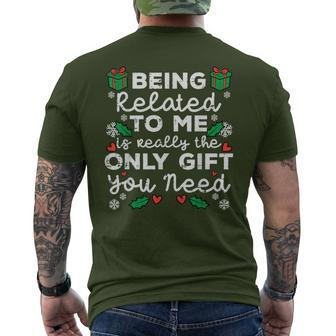 Being Related To Me Only You Need Christmas Xmas Men's T-shirt Back Print - Seseable