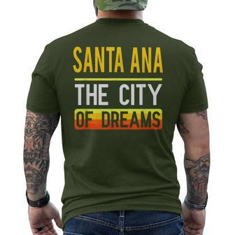 Santa Ana The City Of Dreams California Souvenir Men's T-shirt Back Print - Monsterry UK