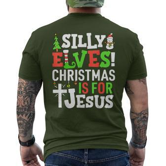 Silly Elves Christmas Is For Jesus Matching Family Elf Men's T-shirt Back Print - Seseable