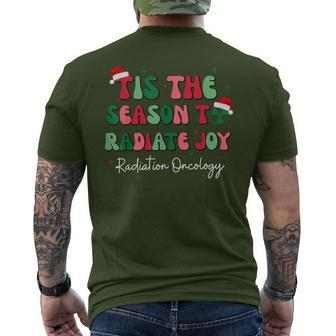 Tis The Season To Radiate Joy Radiation Oncology Christmas Men's T-shirt Back Print | Mazezy