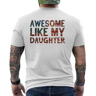 4Th Of July Father's Day Dad Awesome Like My Daughter Mens Back Print T-shirt | Mazezy