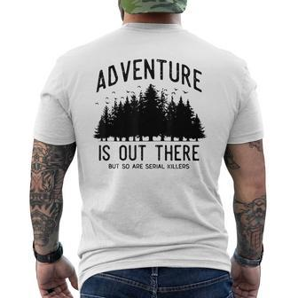 Adventure Is Out There But So Are Serial Killers Men's T-shirt Back Print | Mazezy CA