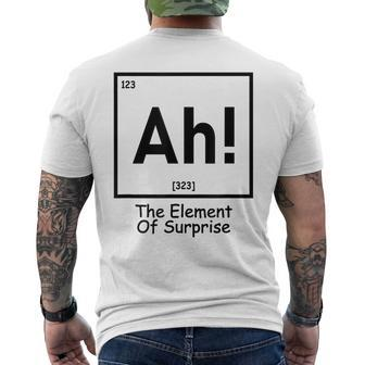 Ah The Element Of Surprise Chemistry Science Humor Men's T-shirt Back Print - Thegiftio UK