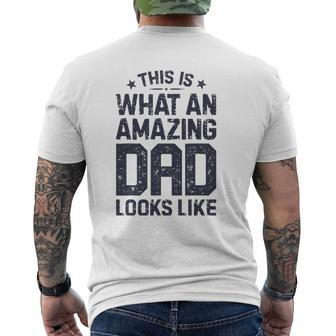 This Is What An Amazing Dad Looks Like Father's Day Mens Back Print T-shirt | Mazezy
