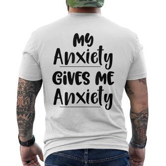 My Anxiety Gives Me Anxiety Ironically Men's T-shirt Back Print - Monsterry DE