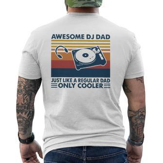 Awesome Dj Dad Just Like A Regular Dad Only Cooler Mens Back Print T-shirt | Mazezy