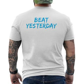Beat Yesterday Inspirational Gym Workout Motivating Mens Back Print T-shirt | Mazezy