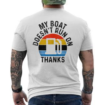 My Boat Doesn't Run On Thanks Boat Owners Vintage Men's T-shirt Back Print - Seseable