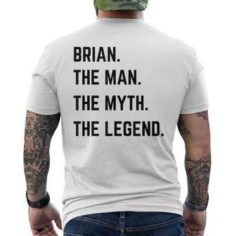 Brian The Man The Myth The Legend Father's Day Men's T-shirt Back Print - Monsterry