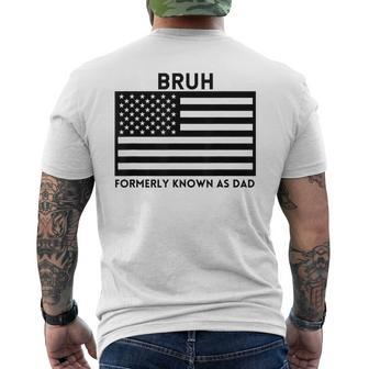 Bruh Formerly Known As Dad Usa Flag Father's Day Men Men's T-shirt Back Print - Seseable