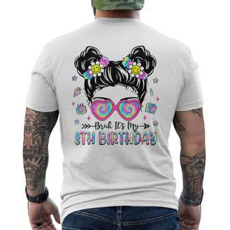 Bruh It's My 8Th Birthday 8 Year Old Girls 8Yr Birthday Girl Men's T-shirt Back Print | Mazezy AU