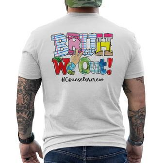 Bruh We Out Pencil Summer Counselor Crew Happy Last Day Men's T-shirt Back Print - Monsterry CA