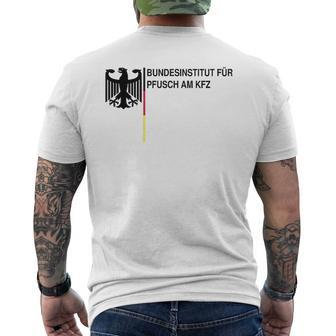 Bundesinstitut Für Pfusch Am Kfz T-Shirt mit Rückendruck - Seseable
