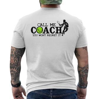 Call Me Coach You Wont Regret It For Tennis Coach Men's T-shirt Back Print - Monsterry AU