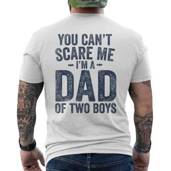 You Can't Scare Me I'm A Dad Of Two Boys Father's Day Men's T-shirt Back Print - Seseable
