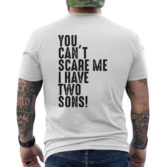 You Can't Scare Me I Have Two Sons Father's Day Mens Back Print T-shirt | Mazezy