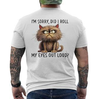 Cat I’M Sorry Did I Roll My Eyes Out Loud Men's T-shirt Back Print - Seseable