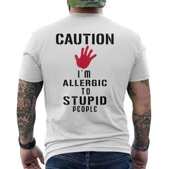 Caution I'm Allergic To Stupid People S Men's T-shirt Back Print - Monsterry