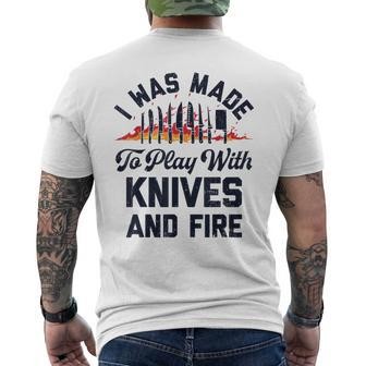 Chef I Was Made To Play With Knives And Fire Cooking Men's T-shirt Back Print - Thegiftio UK