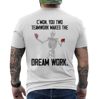 C'mon You Two Team Work Makes The Dream Work Skeleton Brain Men's T-shirt Back Print - Monsterry