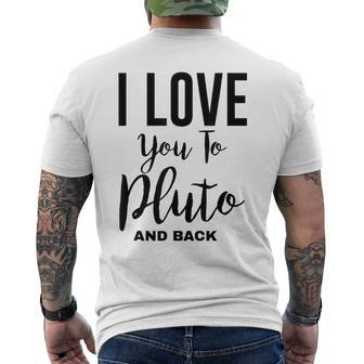 Cool Astronomy I Love You To Pluto And Back Men's T-shirt Back Print - Monsterry AU