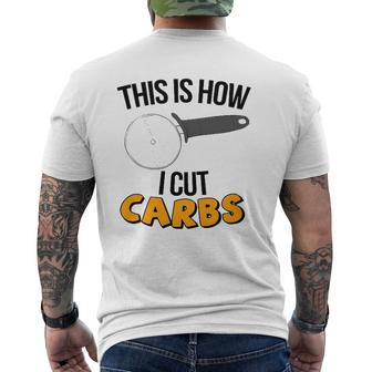 This Is How I Cut Carbs Pizza Cutter Workout Gym Mens Back Print T-shirt | Mazezy