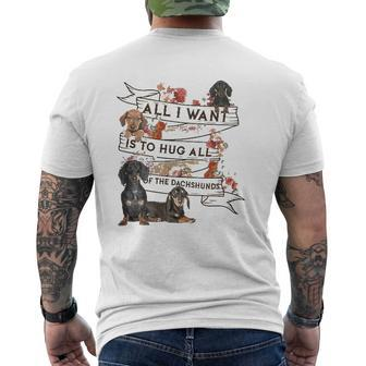 Dachshund Doxie Dachshund All I Want To Hug All Of The Dachshunds Dog Lovers Mens Back Print T-shirt | Mazezy