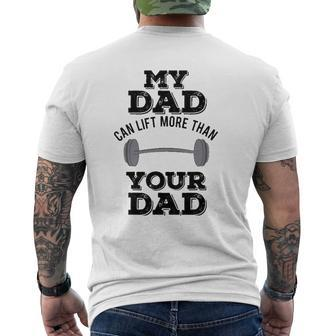 My Dad Can Lift More Than Your Dad Weightlifting Mens Back Print T-shirt | Mazezy