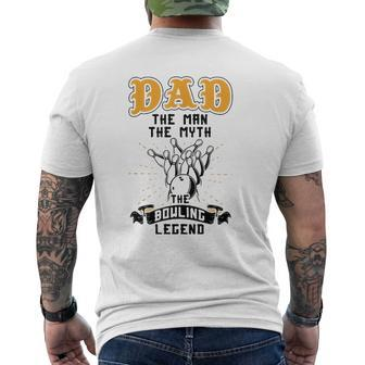 Dad The Man The Myth The Bowling Legend Bowler Father's Day Mens Back Print T-shirt | Mazezy