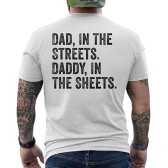 Dad In The Streets Daddy In The Sheets Apparel Men's T-shirt Back Print - Monsterry