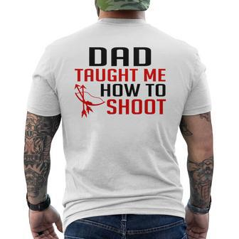 Dad Taught Me To Shoot Hunting Archery T Men's T-shirt Back Print - Monsterry UK