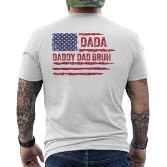Dada Daddy Dad Bruh American Flag Fathers Day 4Th Of July Men's T-shirt Back Print - Seseable