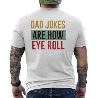 Daddy Dad Jokes Are How Eye Roll Father's Day Mens Back Print T-shirt | Mazezy