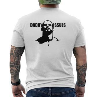 Daddy Issues -Gay Alternative To Father's Day Tee Mens Back Print T-shirt | Mazezy