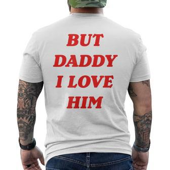 But Daddy I Love Him Men's T-shirt Back Print - Seseable