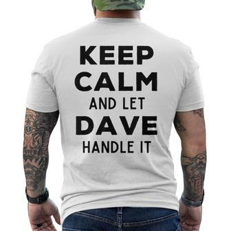 Dave Name Keep Calm And Let Dave Handle It Men's T-shirt Back Print - Monsterry