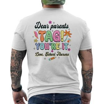 Dear Parents Tag You're It Loves School Nurses Last Day Men's T-shirt Back Print - Seseable