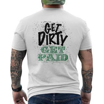 Get Dirty Get Paid Hard Working Skilled Blue Collar Labor Men's T-shirt Back Print - Monsterry UK