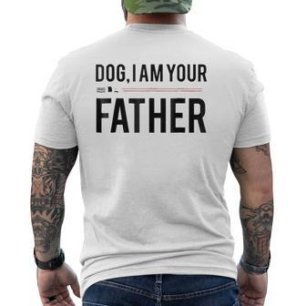 Dog I Am Your Father Dog Dad Mens Back Print T-shirt | Mazezy