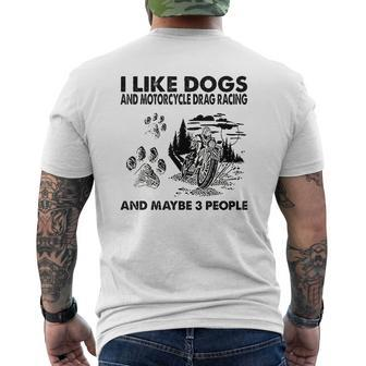 I Like Dogs And Motorcycle Drag Racing For Dog Lovers Mens Back Print T-shirt | Seseable CA