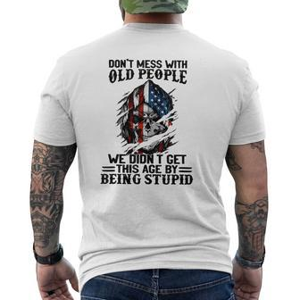 Don T Mess With Old People We Didn T Get This Age V2 Mens Back Print T-shirt - Thegiftio UK