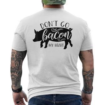 Don't Go Bacon My Heart For Bacon Lovers Men's T-shirt Back Print - Monsterry AU