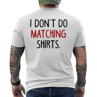 I Dont Do Matching But I Do Valentine Couple Matching Men's T-shirt Back Print | Mazezy