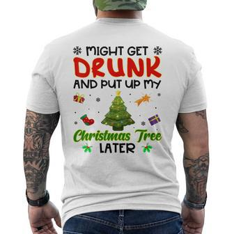 Might Get Drunk And Put Up My Christmas Tree Later V2 Mens Back Print T-shirt - Thegiftio UK