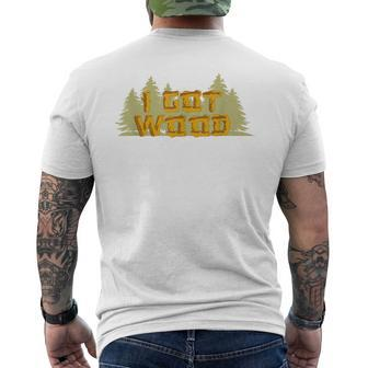 Ed's I Got Wood Men's T-shirt Back Print - Thegiftio UK