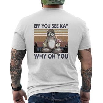 Eff You See Kay Why Oh You Cute Sloth Mens Back Print T-shirt - Thegiftio UK