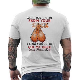 Even Though I'm Not From Your Sack Father's Day Mens Back Print T-shirt | Mazezy