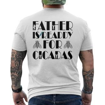 Father Is Ready For Cicada Father's Day Men's T-shirt Back Print - Seseable