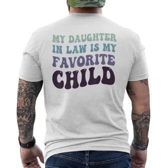 Father's Day My Daughter In Law Is My Favorite Child For Dad Men's T-shirt Back Print - Seseable