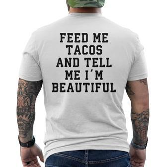 Feed Me Tacos And Tell Me I'm Beautiful T Men's T-shirt Back Print - Monsterry AU
